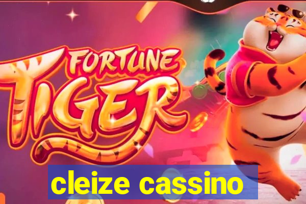 cleize cassino